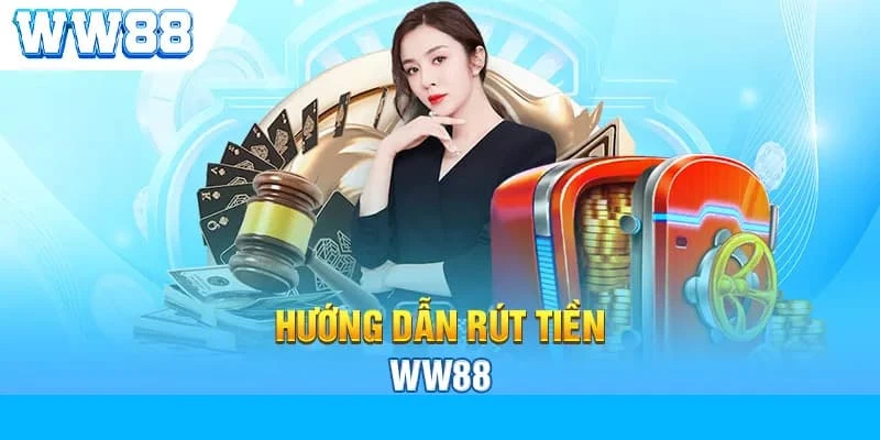 Rút tiền WW88 - Điều kiện để người chơi thực hiện thành công Rút tiền WW88 cần có những điều kiện cụ thể nào?